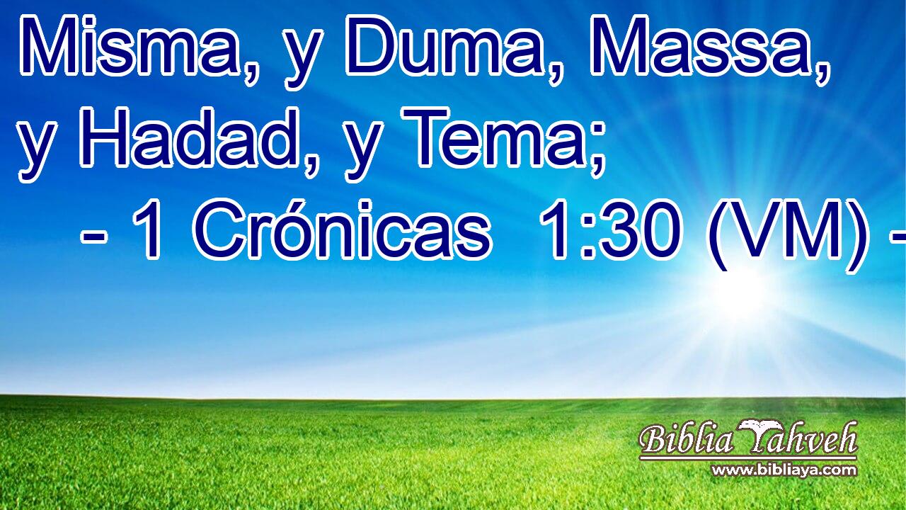  Misma, y Duma, Massa, y Hadad, y Tema; 
