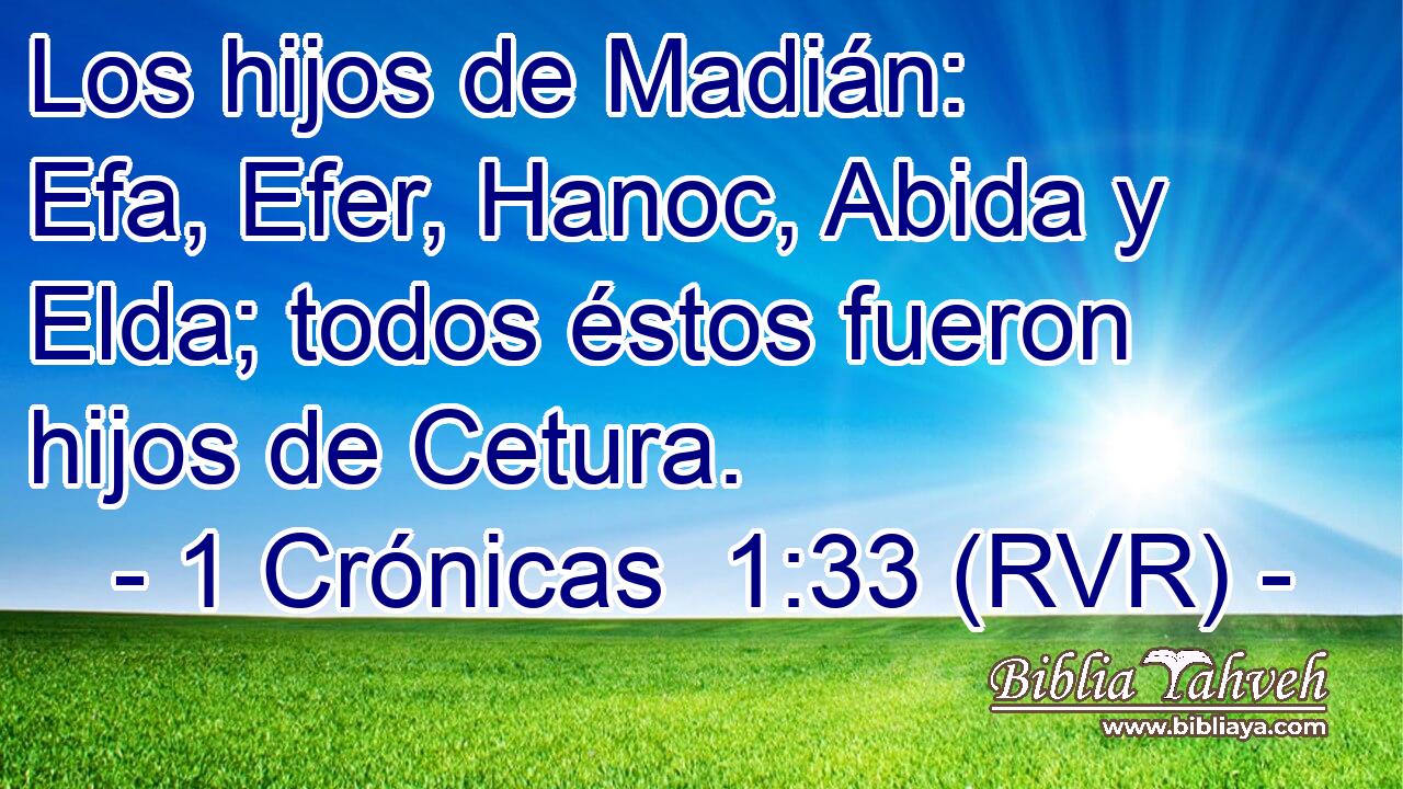 Los hijos de Madián: Efa, Efer, Hanoc, Abida y Elda; todos éstos fueron hijos de Cetura.