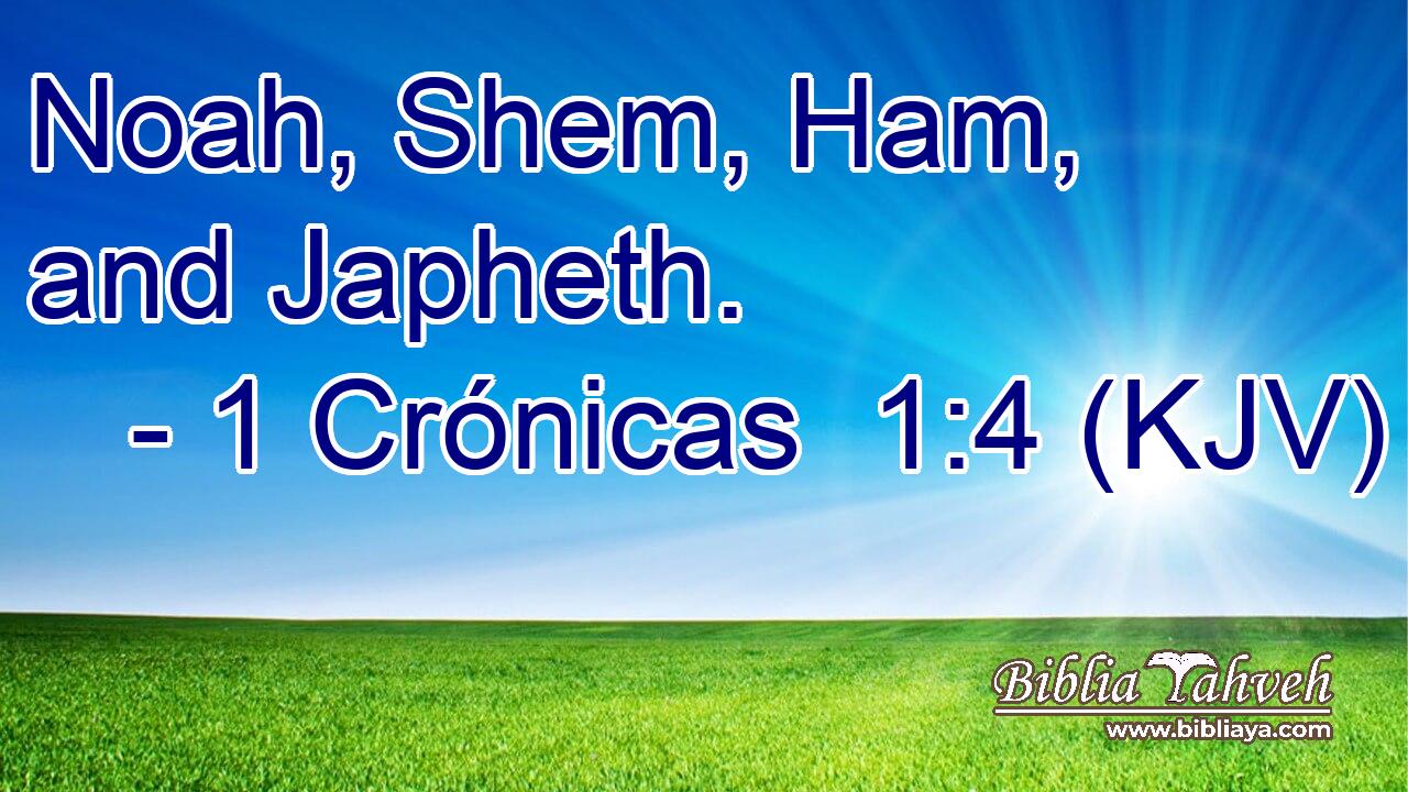 Noah, Shem, Ham, and Japheth.
