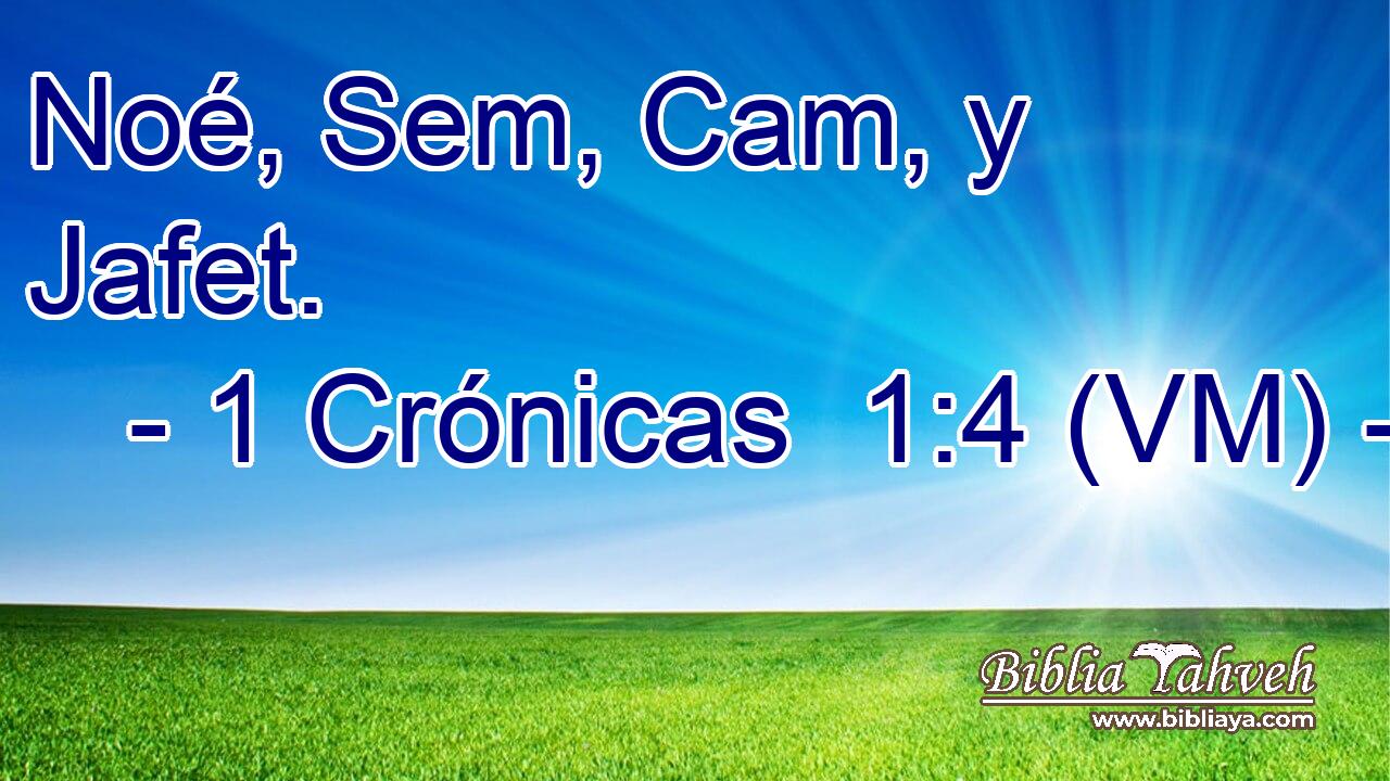  Noé, Sem, Cam, y Jafet. 