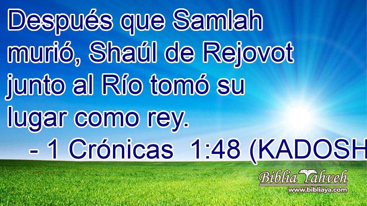  Después que Samlah murió, Shaúl de Rejovot junto al Río tomó su lugar como rey. 