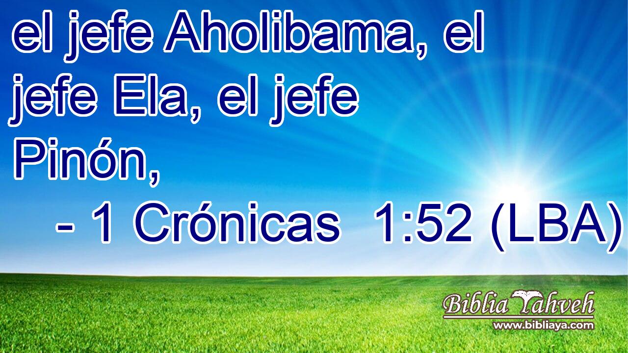 el jefe Aholibama, el jefe Ela, el jefe Pinón,