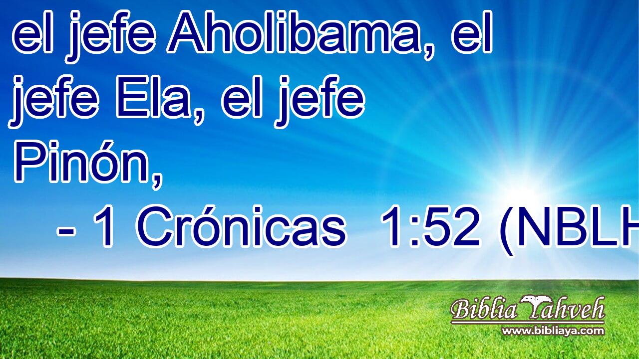  el jefe Aholibama, el jefe Ela, el jefe Pinón, 