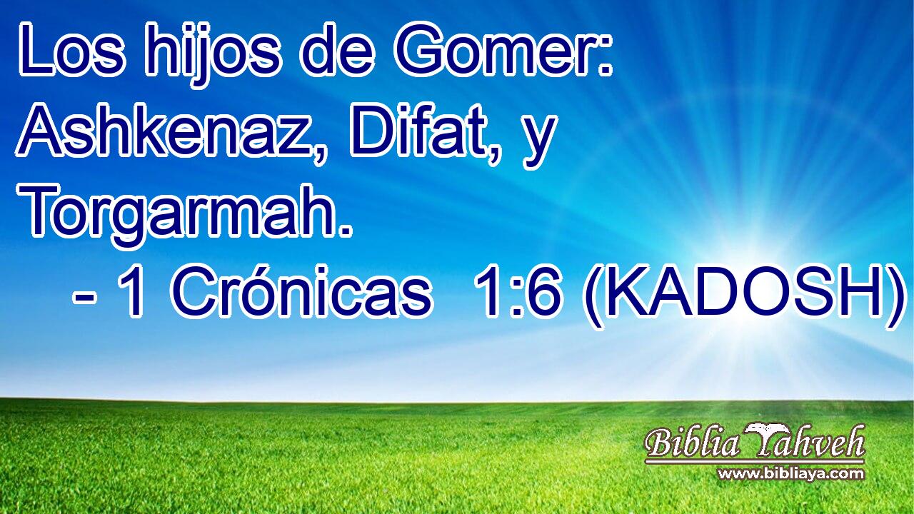  Los hijos de Gomer: Ashkenaz, Difat, y Torgarmah. 