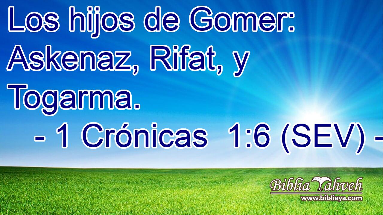 Los hijos de Gomer: Askenaz, Rifat, y Togarma.