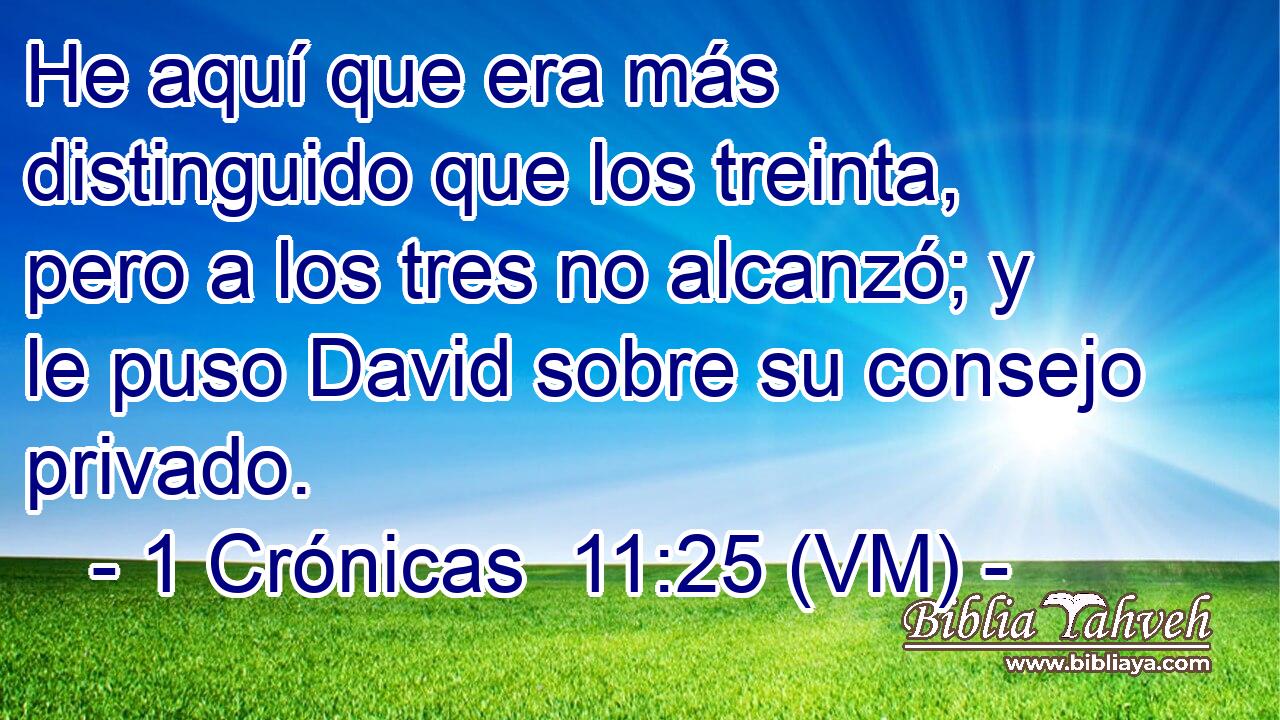  He aquí que era más distinguido que los treinta, pero a los tres no alcanzó; y le puso David sobre su consejo privado. 