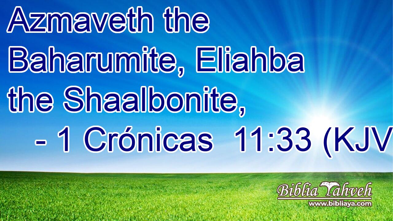 Azmaveth the Baharumite, Eliahba the Shaalbonite,