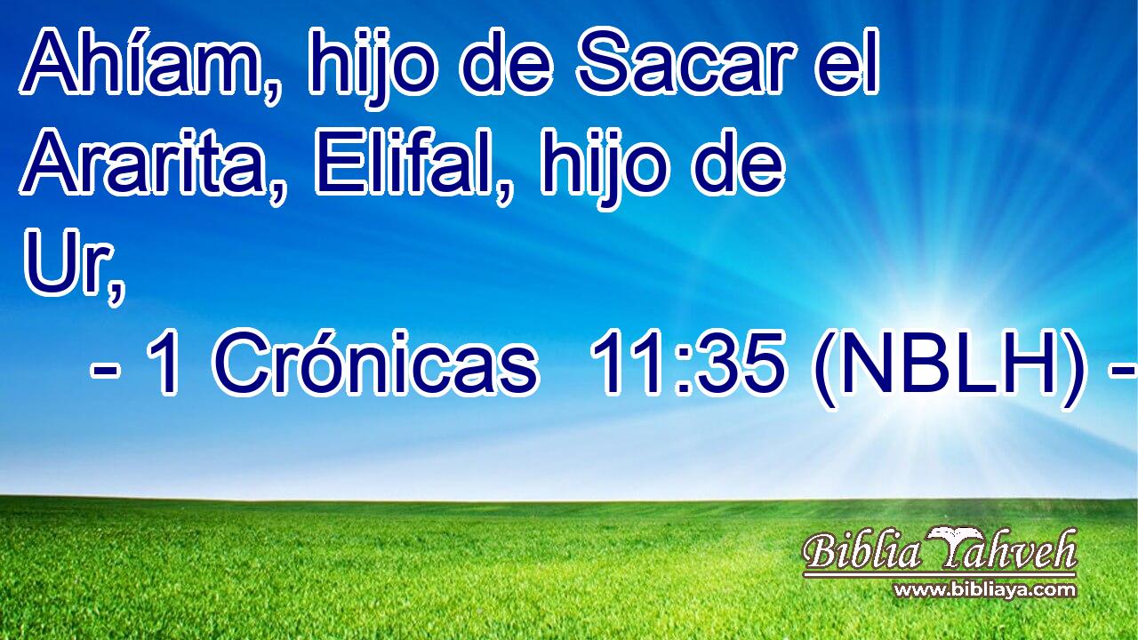 Ahíam, hijo de Sacar el Ararita, Elifal, hijo de Ur, 