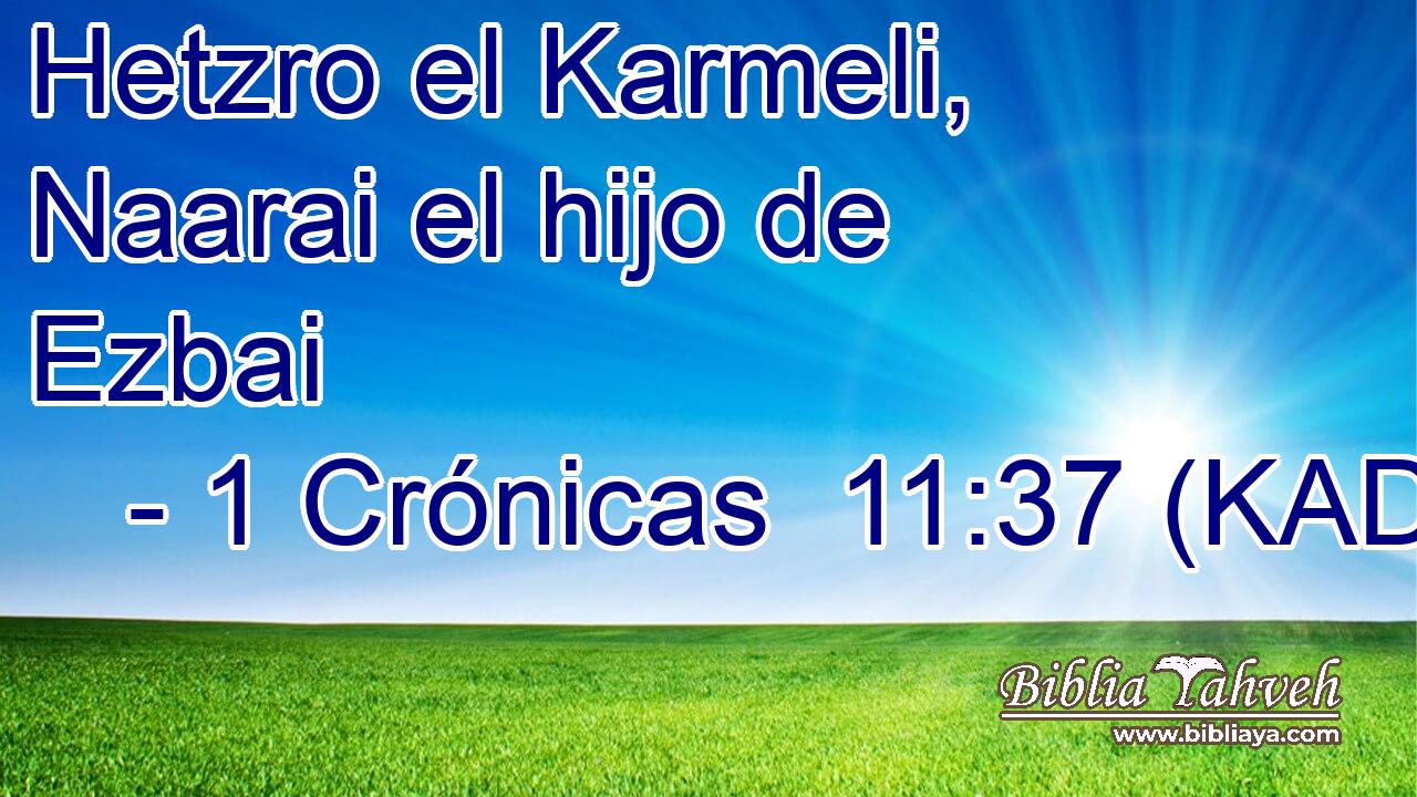  Hetzro el Karmeli, Naarai el hijo de Ezbai 