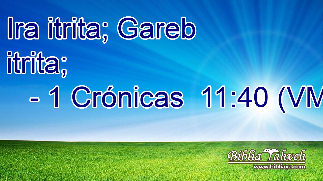  Ira itrita; Gareb itrita; 