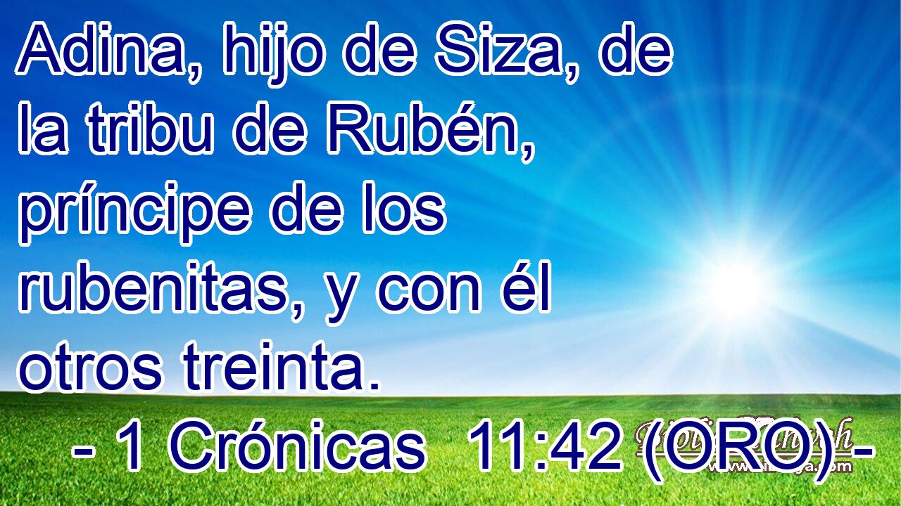  Adina, hijo de Siza, de la tribu de Rubén, príncipe de los rubenitas, y con él otros treinta. 