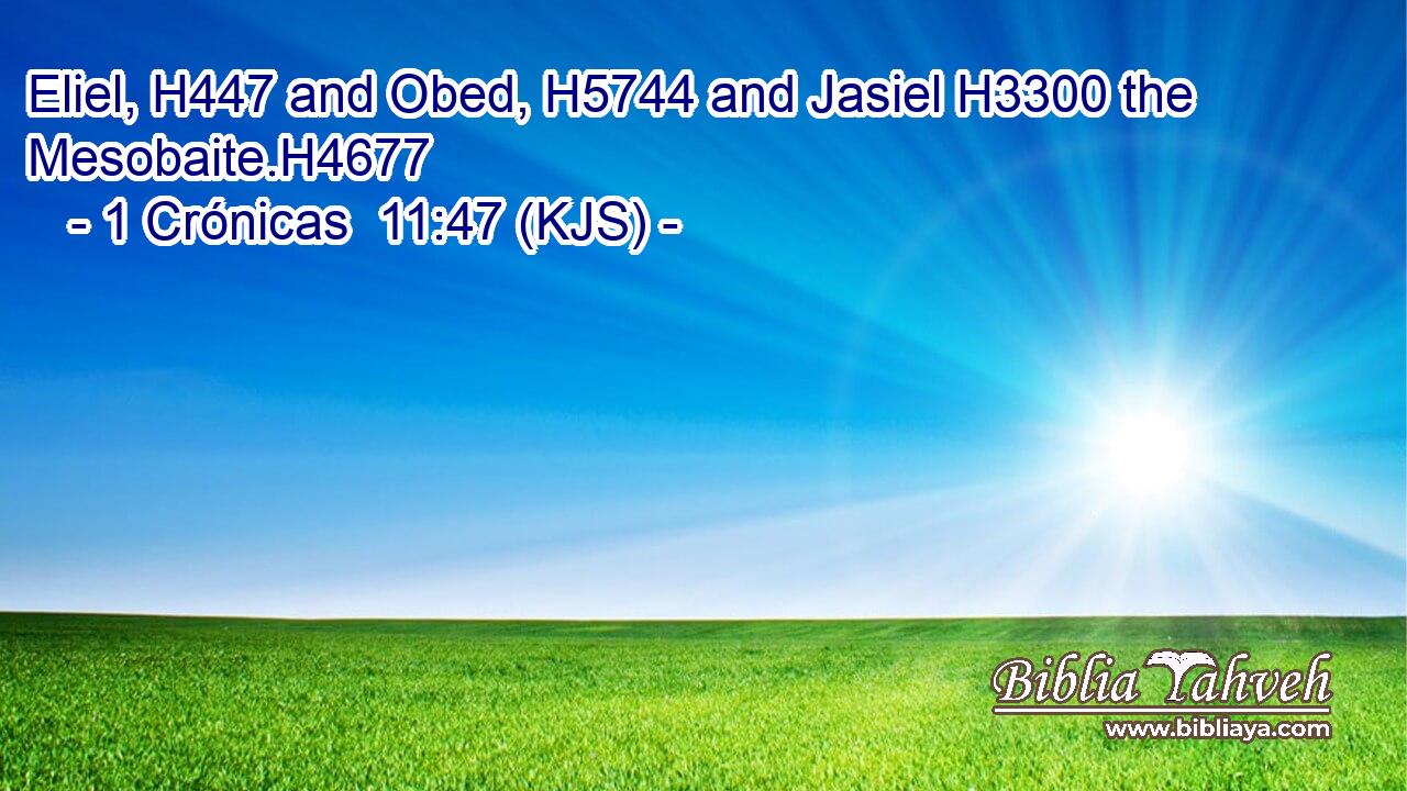 Eliel, H447 and Obed, H5744 and Jasiel H3300 the Mesobaite.H4677