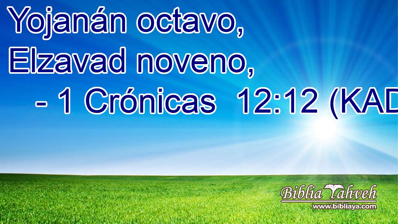  Yojanán octavo, Elzavad noveno, 