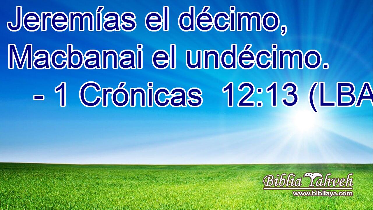 Jeremías el décimo, Macbanai el undécimo.