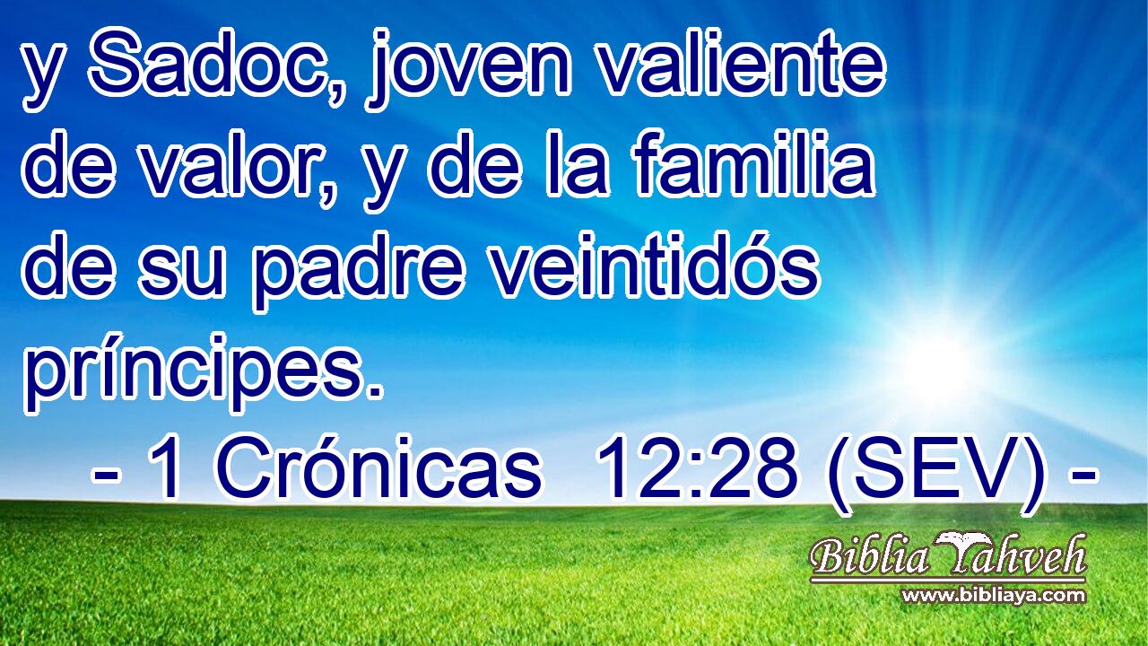 y Sadoc, joven valiente de valor, y de la familia de su padre veintidós príncipes.