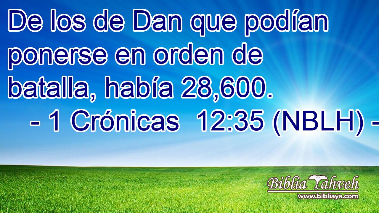  De los de Dan que podían ponerse en orden de batalla, había 28,600. 