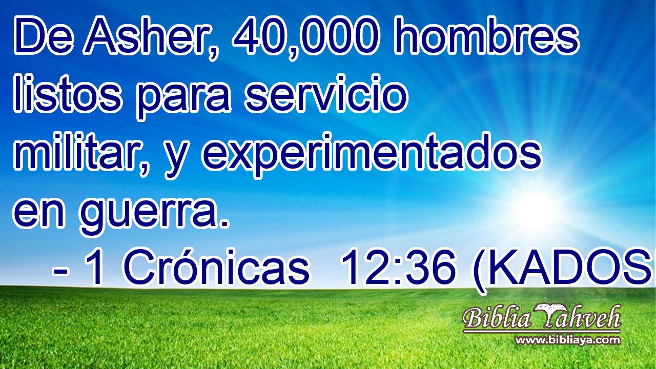 De Asher, 40,000 hombres listos para servicio militar, y experimentados en guerra. 