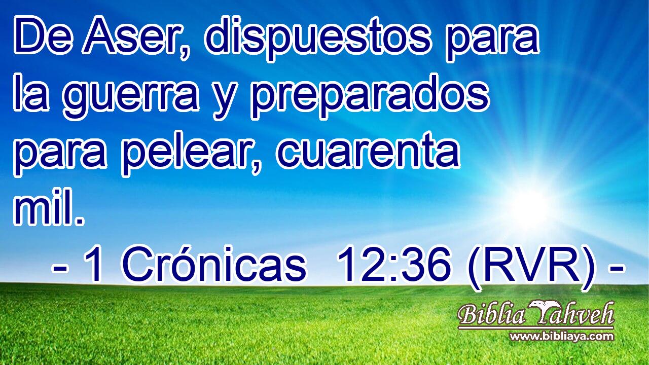 De Aser, dispuestos para la guerra y preparados para pelear, cuarenta mil.