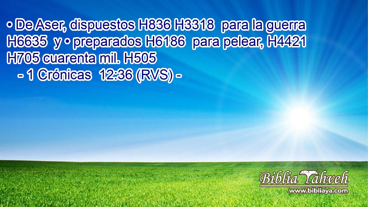 • De Aser, dispuestos H836 H3318  para la guerra H6635  y • preparados H6186  para pelear, H4421  H705 cuarenta mil. H505  
