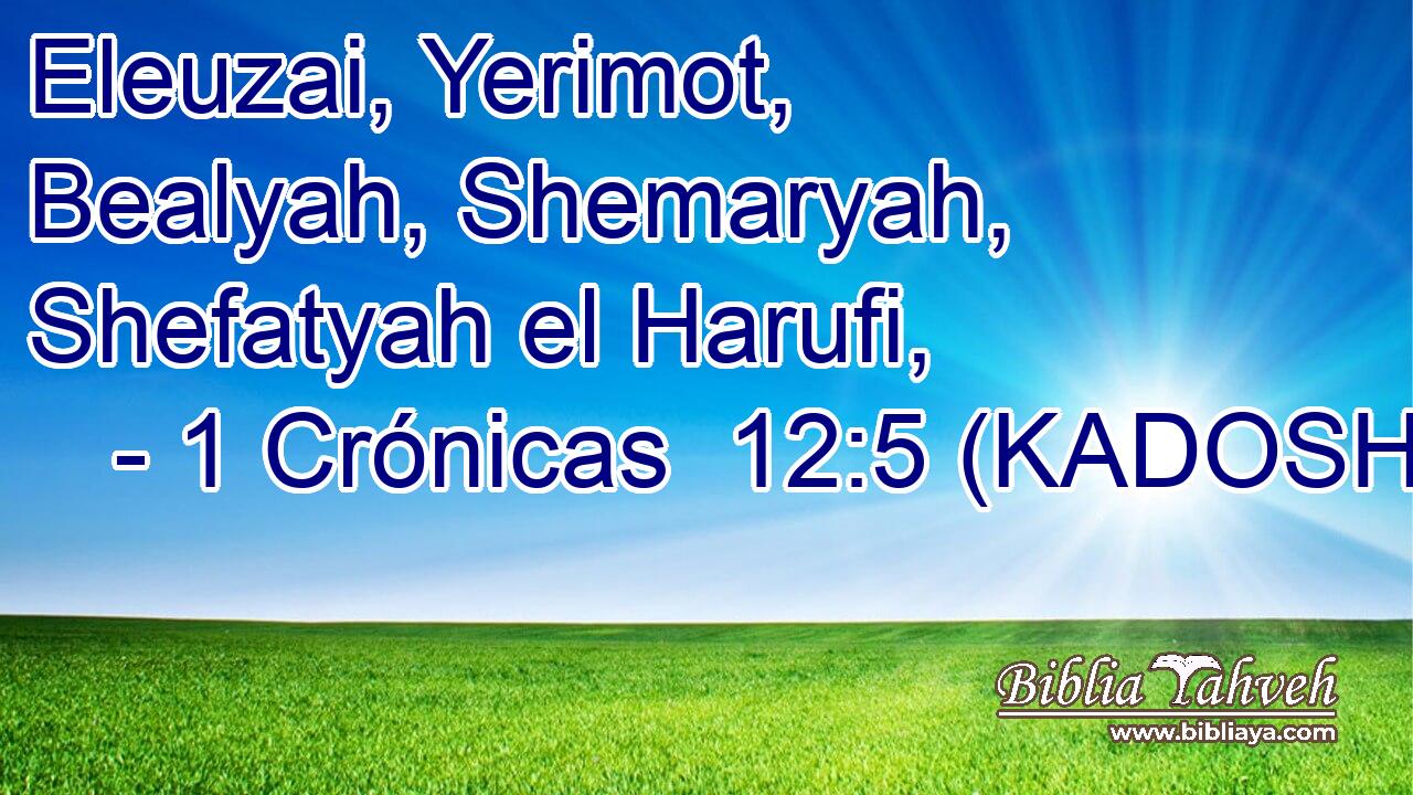  Eleuzai, Yerimot, Bealyah, Shemaryah, Shefatyah el Harufi, 