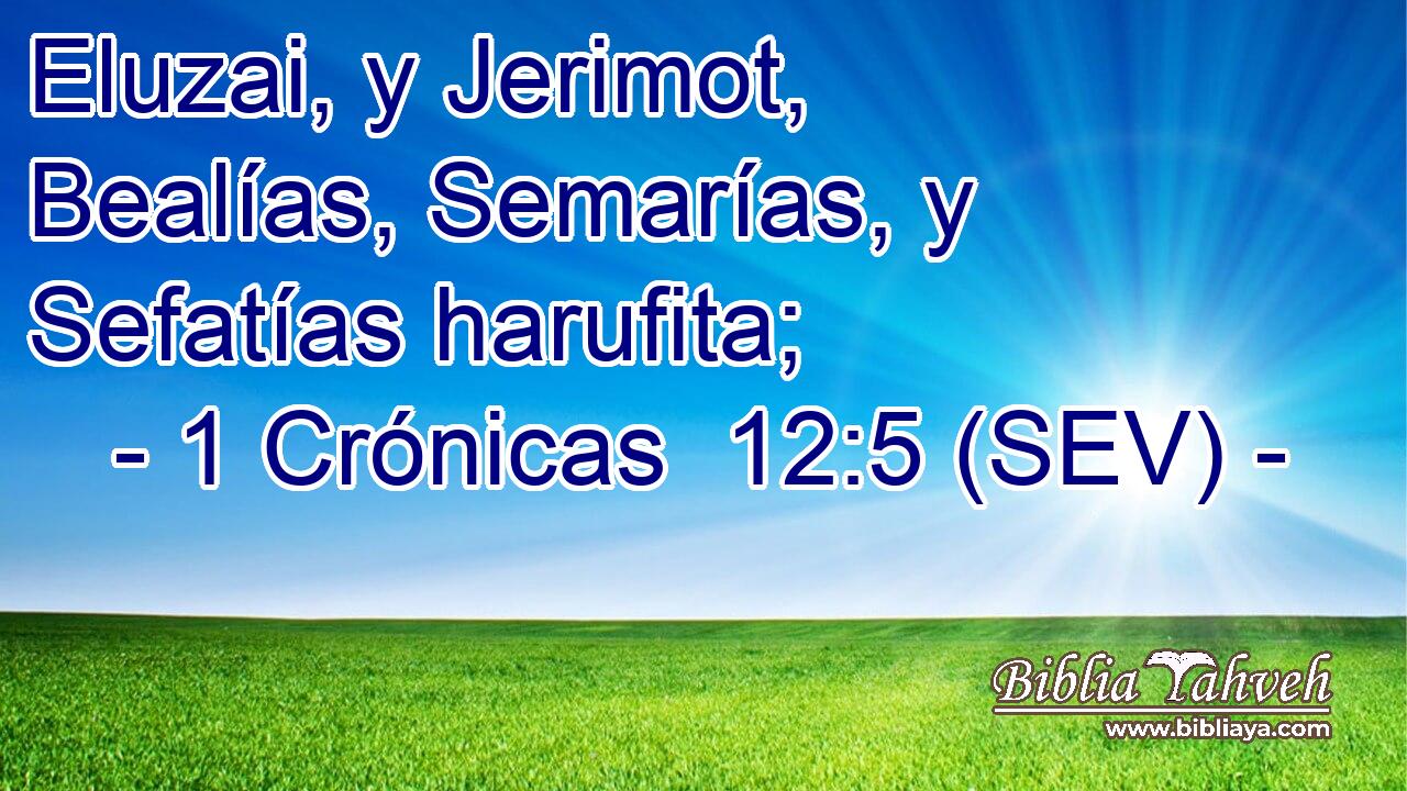 Eluzai, y Jerimot, Bealías, Semarías, y Sefatías harufita;
