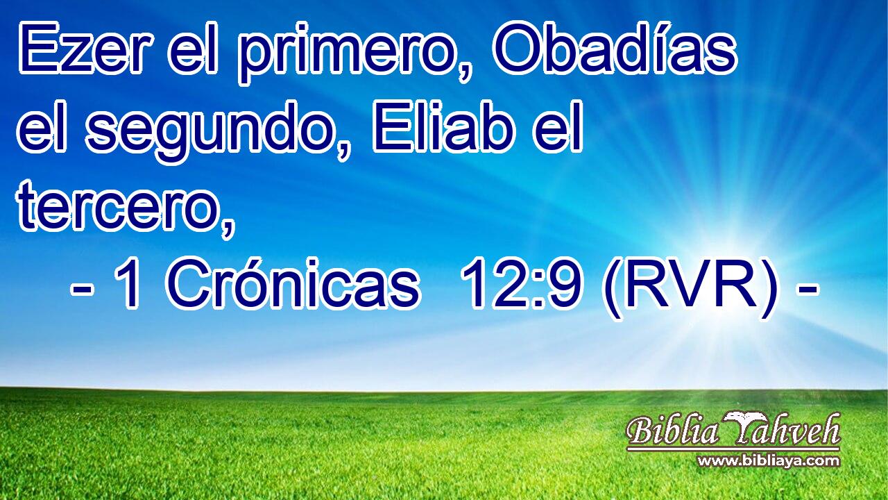 Ezer el primero, Obadías el segundo, Eliab el tercero,
