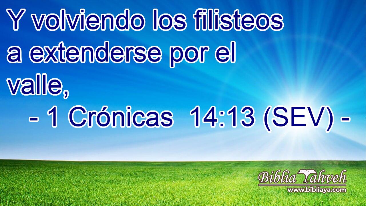 Y volviendo los filisteos a extenderse por el valle,
