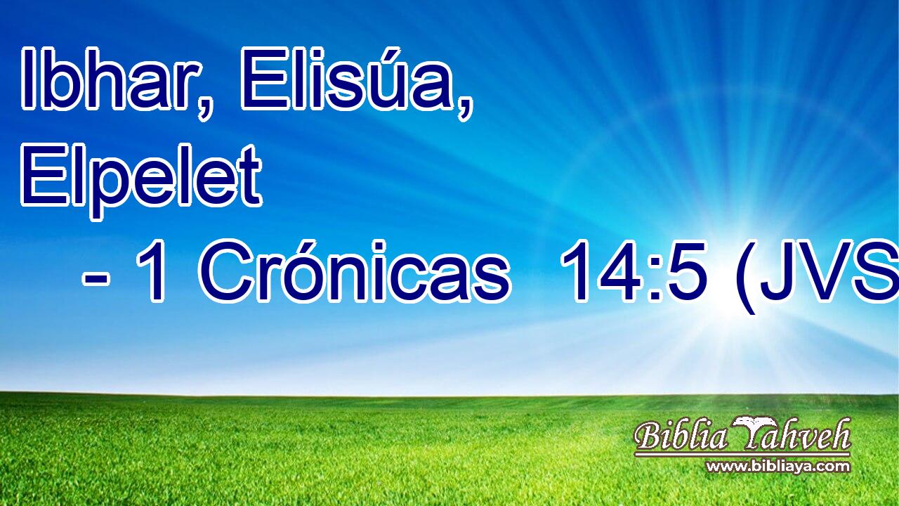 Ibhar, Elisúa, Elpelet