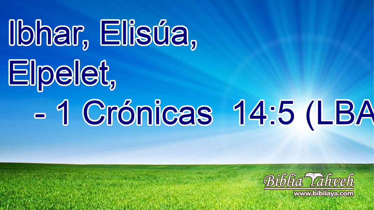 Ibhar, Elisúa, Elpelet,