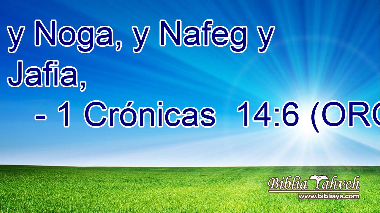  y Noga, y Nafeg y Jafia, 