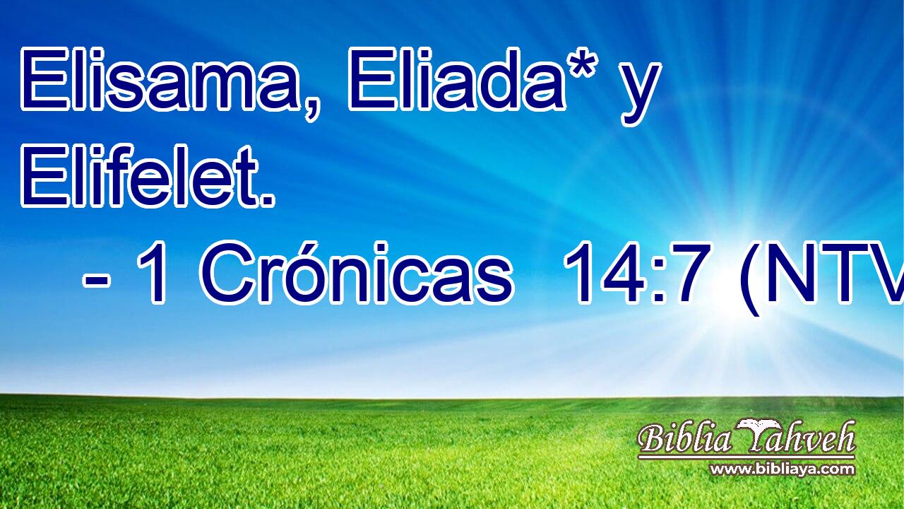Elisama, Eliada* y Elifelet.