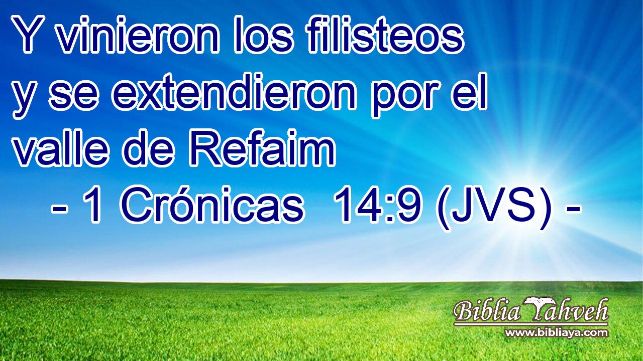 Y vinieron los filisteos y se extendieron por el valle de Refaim
