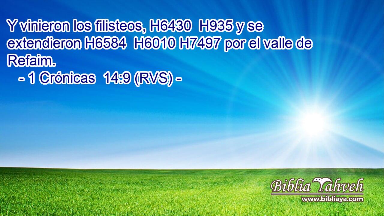 Y vinieron los filisteos, H6430  H935 y se extendieron H6584  H6010 H7497 por el valle de Refaim. 
