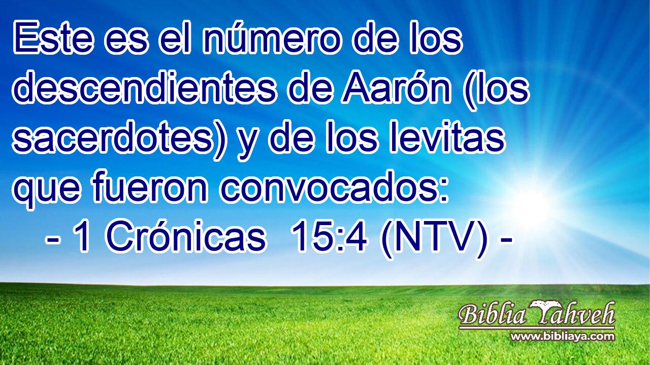 Este es el número de los descendientes de Aarón (los sacerdotes) y de los levitas que fueron convocados: