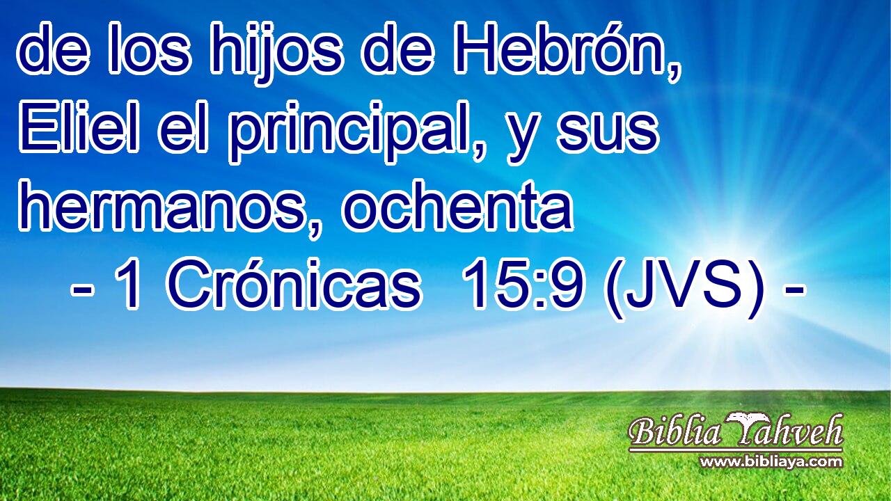 de los hijos de Hebrón, Eliel el principal, y sus hermanos, ochenta
