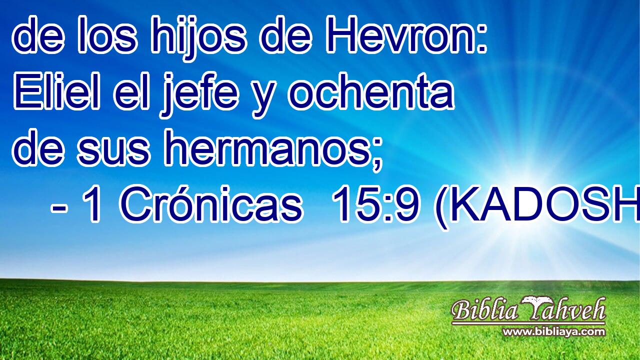  de los hijos de Hevron: Eliel el jefe y ochenta de sus hermanos; 
