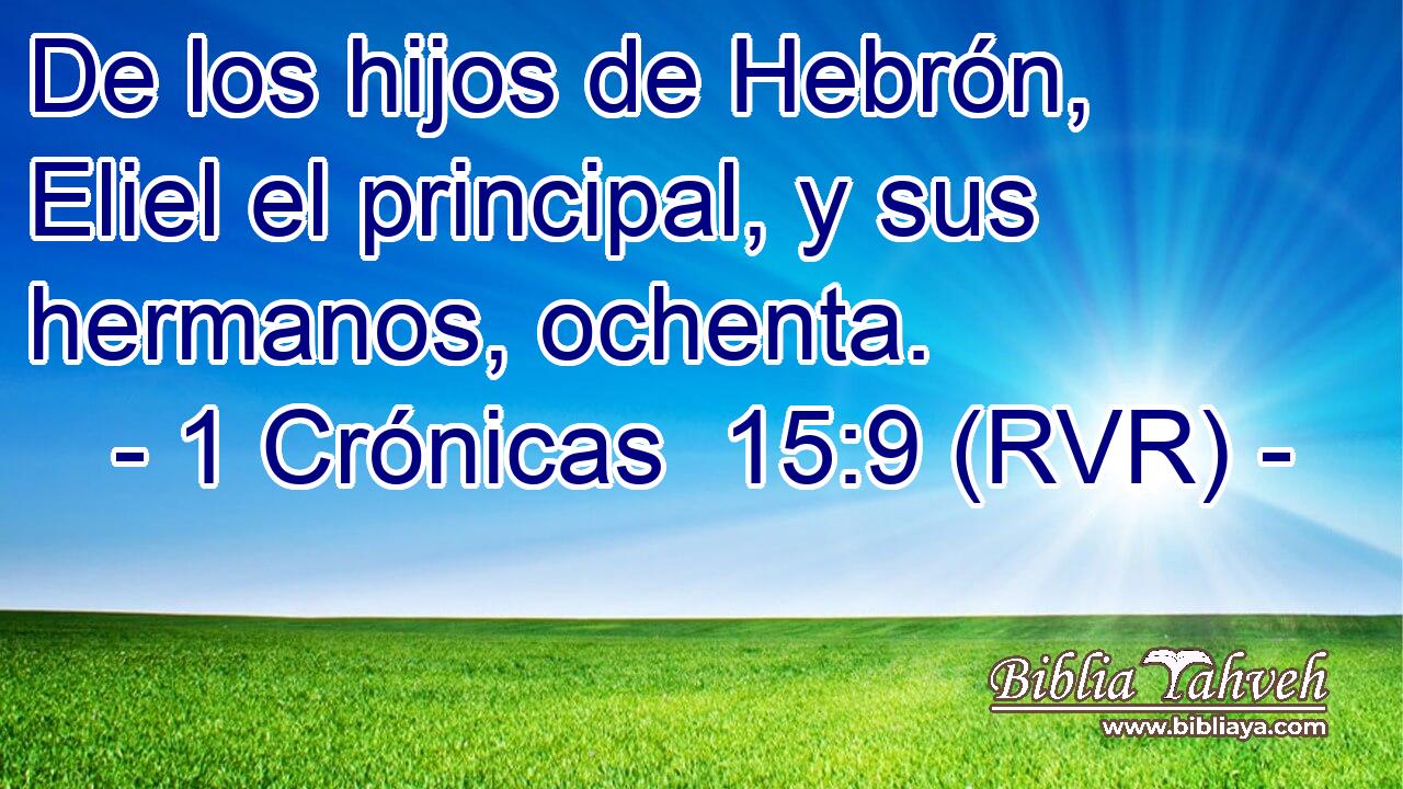 De los hijos de Hebrón, Eliel el principal, y sus hermanos, ochenta.