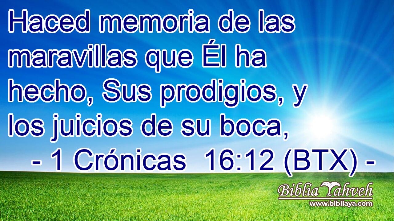 Haced memoria de las maravillas que Él ha hecho, Sus prodigios, y los juicios de su boca,