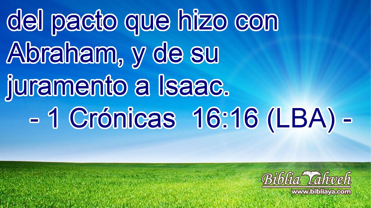 del pacto que hizo con Abraham, y de su juramento a Isaac.