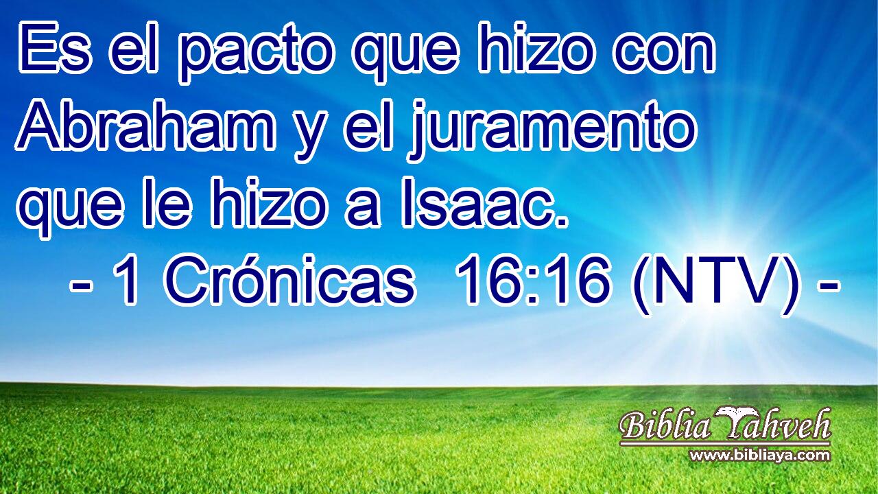 Es el pacto que hizo con Abraham y el juramento que le hizo a Isaac.