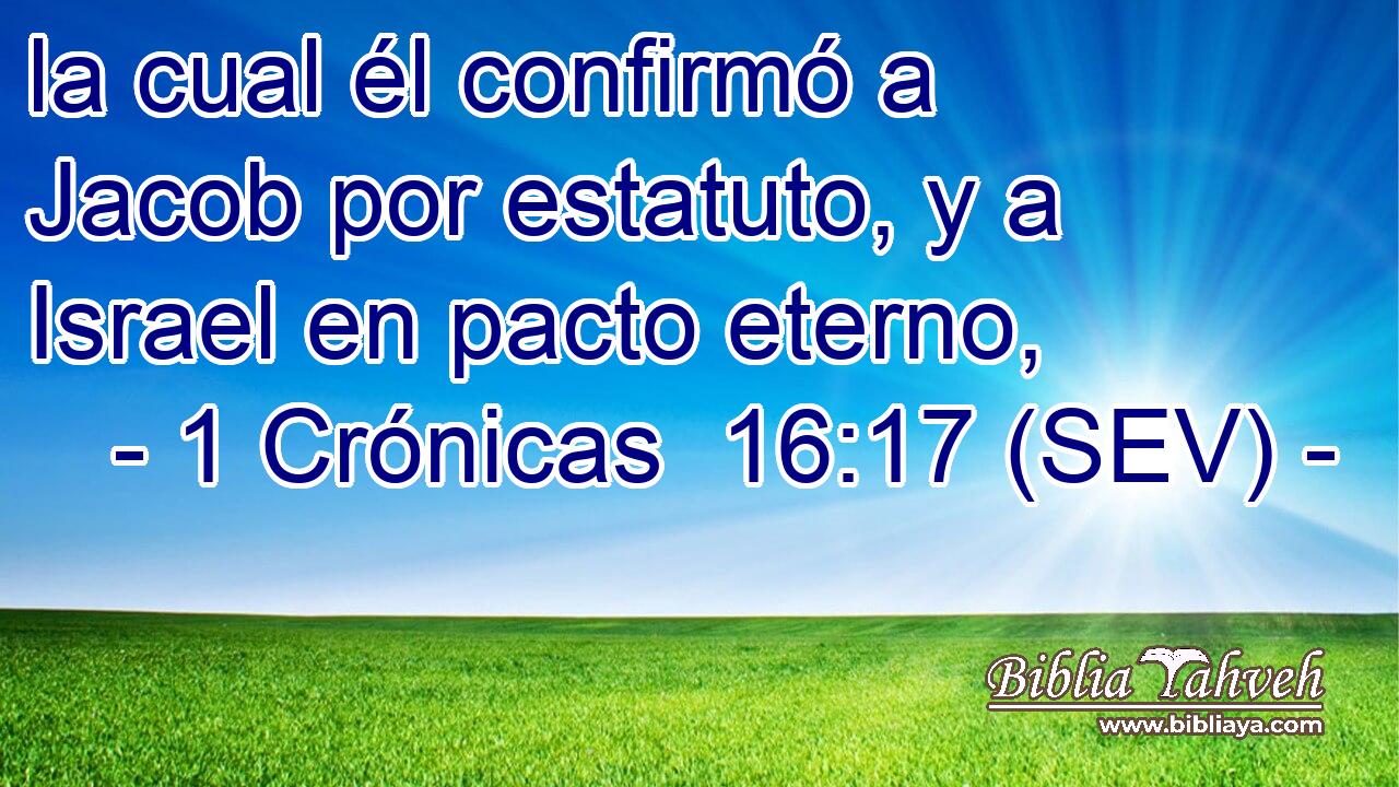 la cual él confirmó a Jacob por estatuto, y a Israel en pacto eterno,