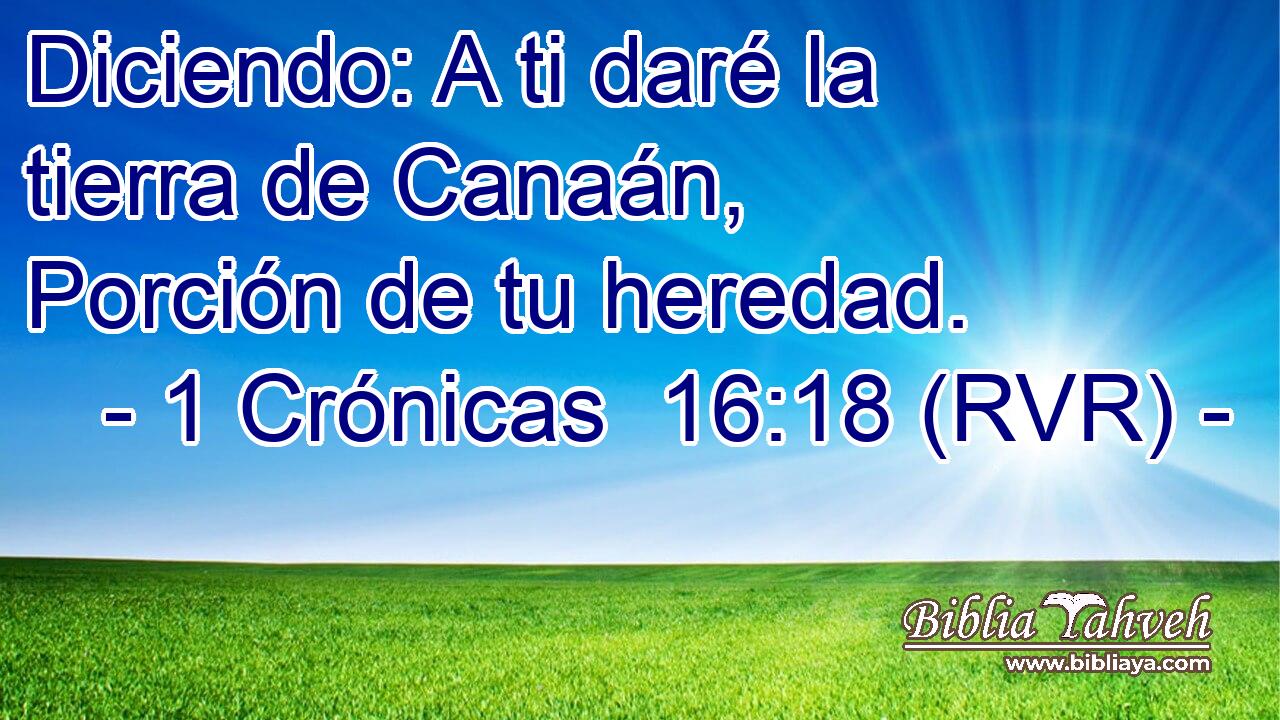 Diciendo: A ti daré la tierra de Canaán, Porción de tu heredad.