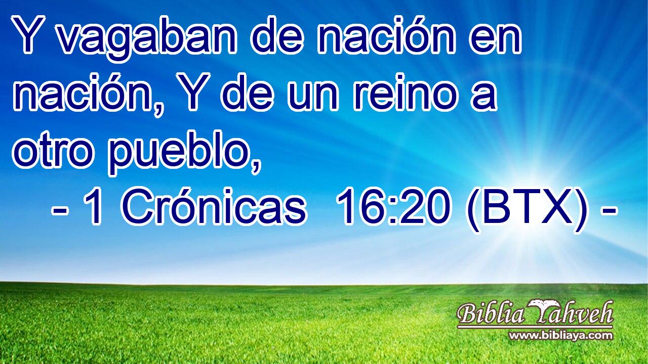 Y vagaban de nación en nación, Y de un reino a otro pueblo,