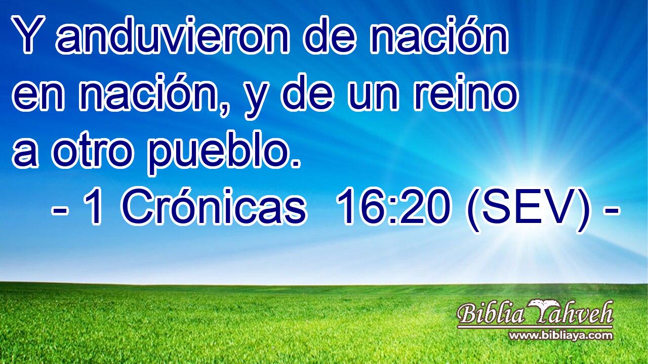 Y anduvieron de nación en nación, y de un reino a otro pueblo.