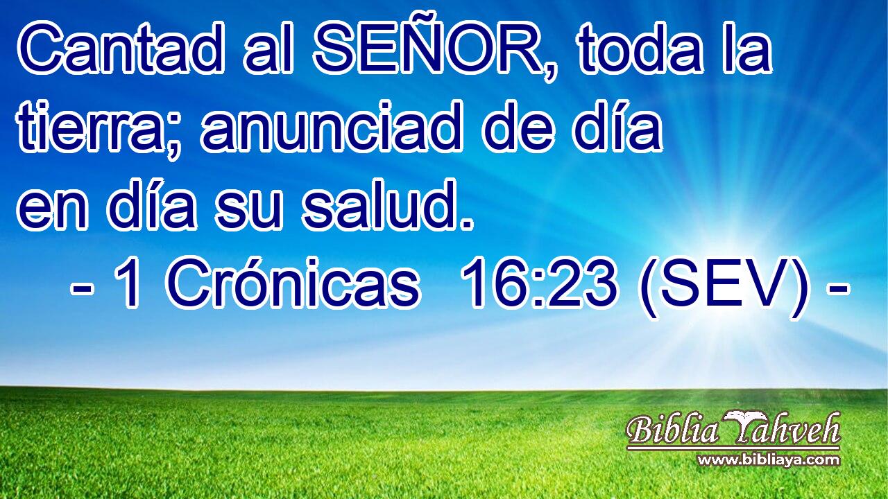 Cantad al SEÑOR, toda la tierra; anunciad de día en día su salud.