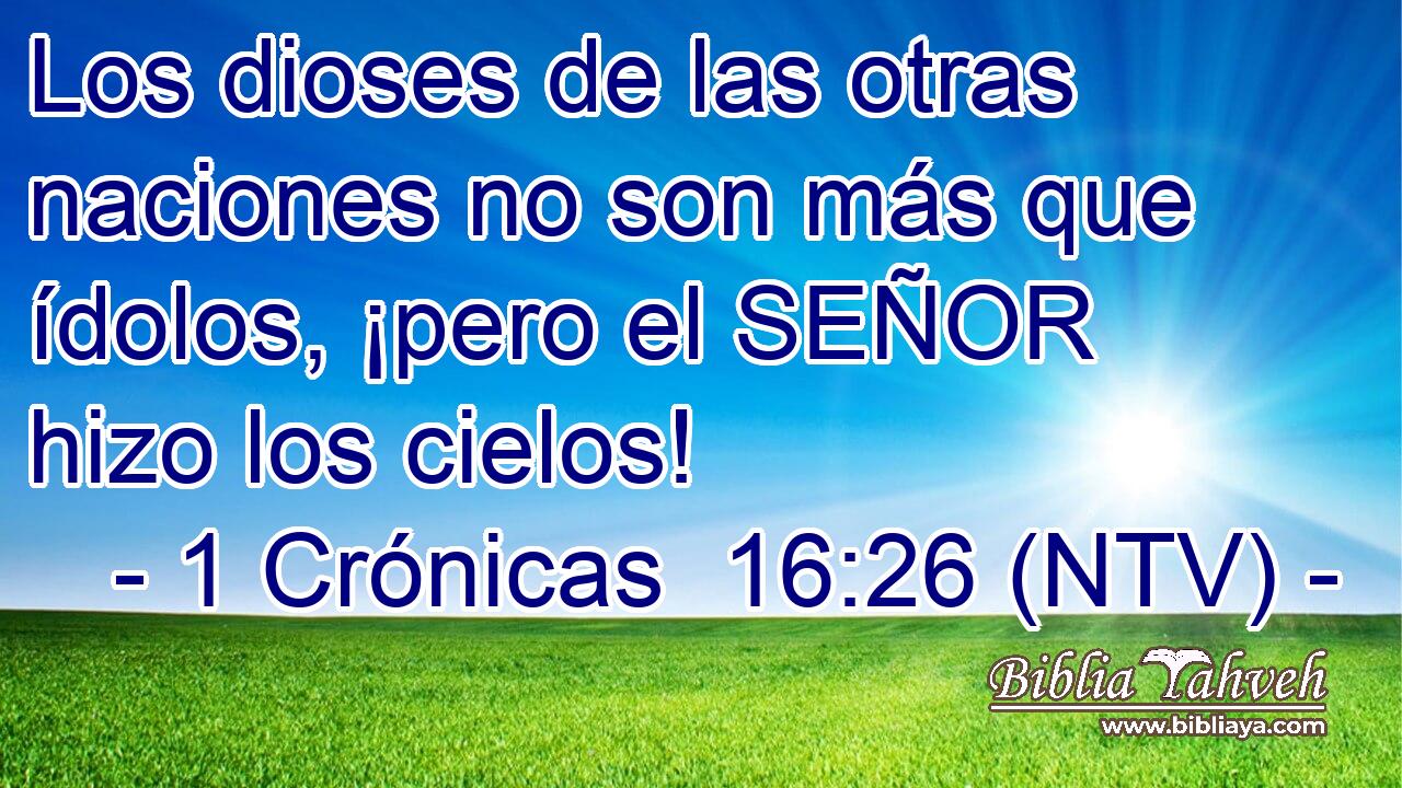 Los dioses de las otras naciones no son más que ídolos, ¡pero el SEÑOR hizo los cielos!