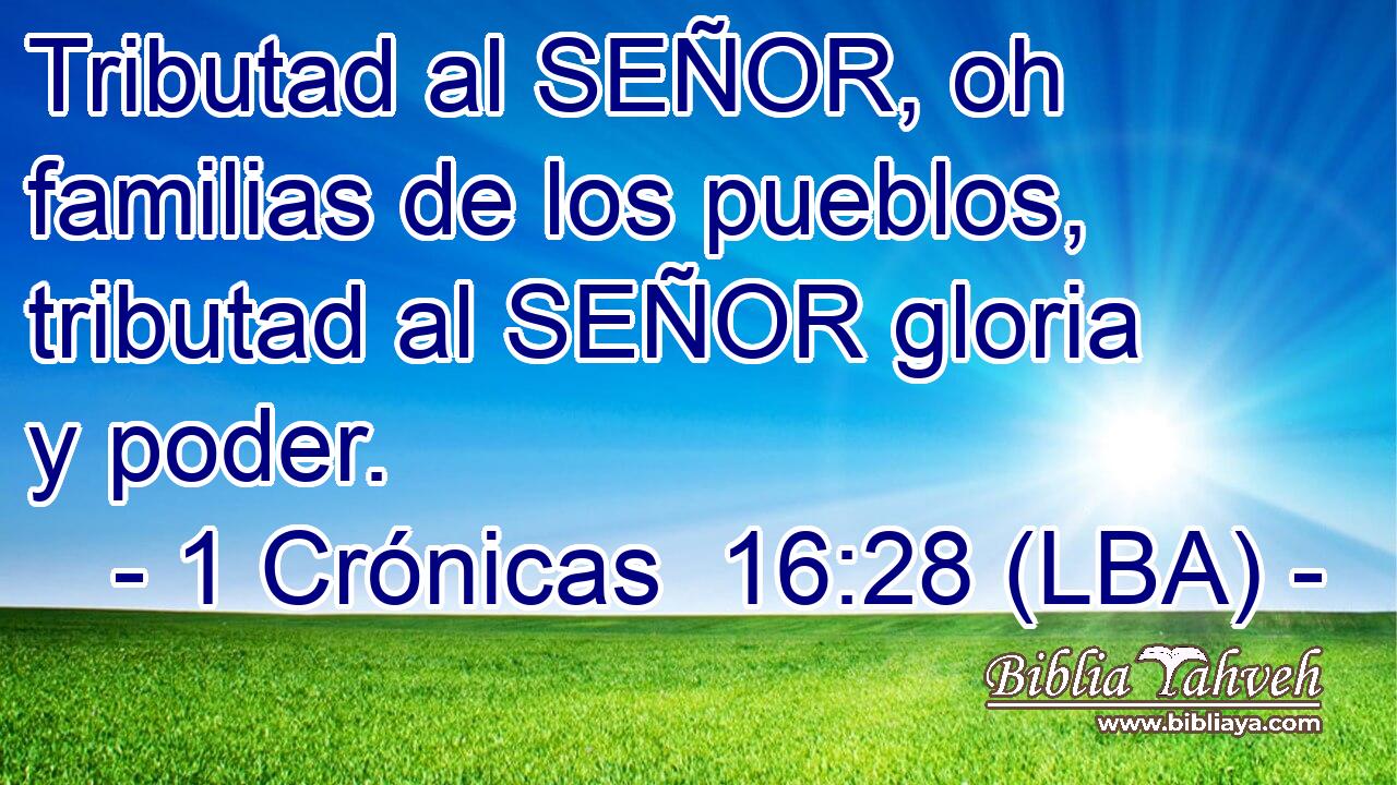 Tributad al SEÑOR, oh familias de los pueblos, tributad al SEÑOR gloria y poder.