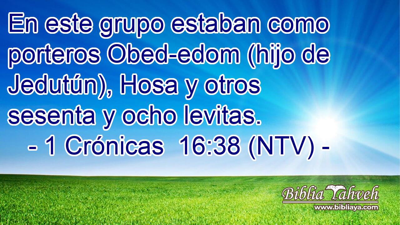En este grupo estaban como porteros Obed-edom (hijo de Jedutún), Hosa y otros sesenta y ocho levitas.