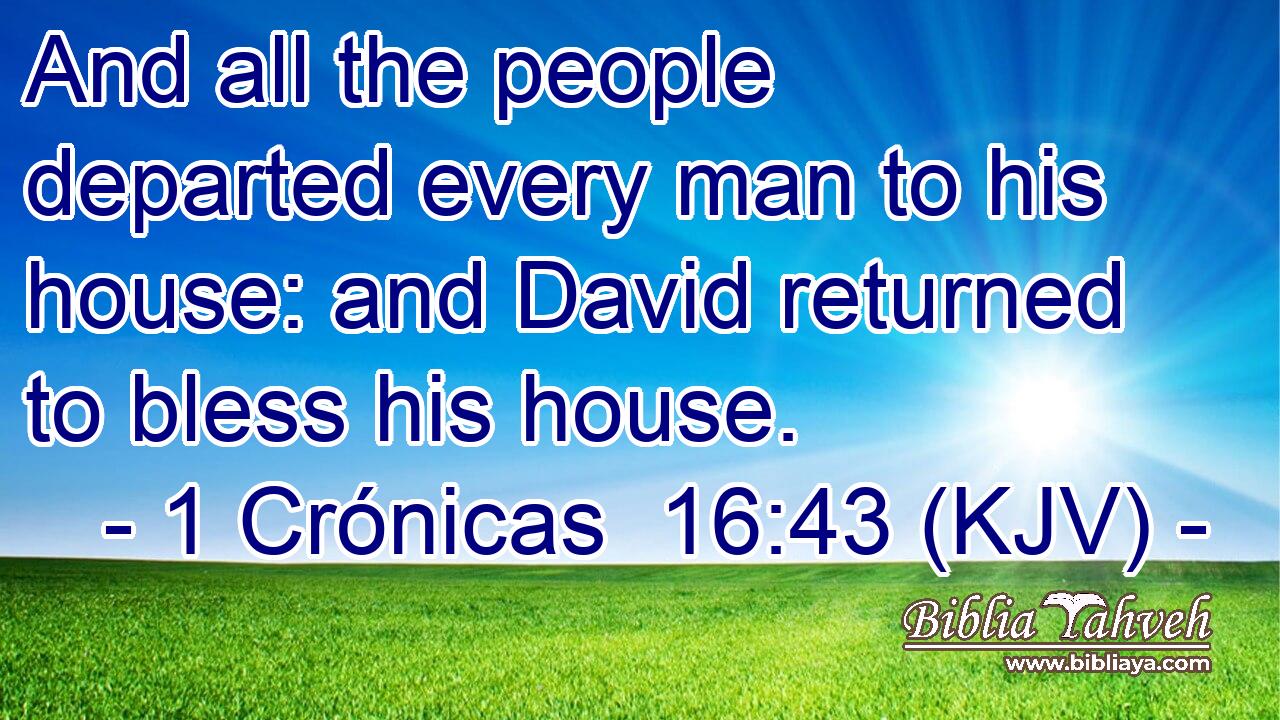 And all the people departed every man to his house: and David returned to bless his house.
