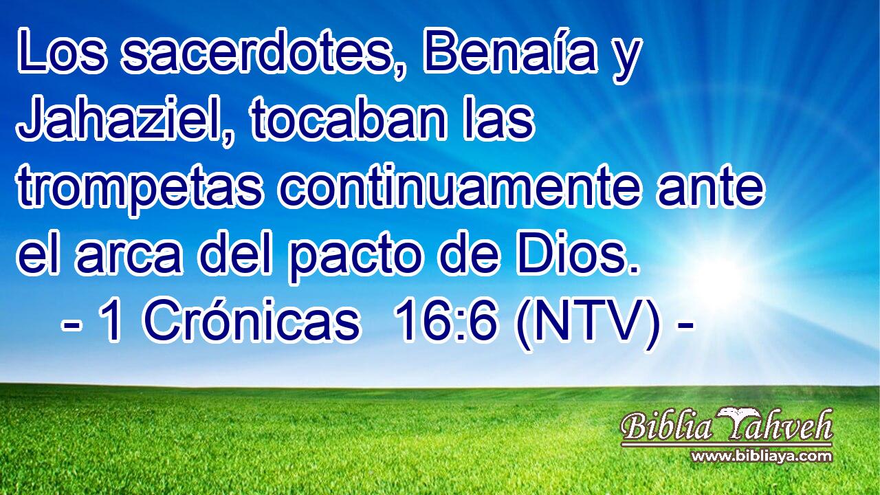 Los sacerdotes, Benaía y Jahaziel, tocaban las trompetas continuamente ante el arca del pacto de Dios.